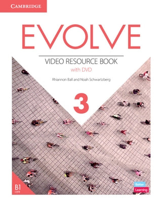 Evolve Level 3 Video Resource Book with DVD [With DVD] by Ball, Rhiannon