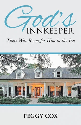 God's Innkeeper: There Was Room for Him in the Inn by Cox, Peggy