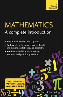Mathematics: A Complete Introduction: Teach Yourself by Neill, Hugh