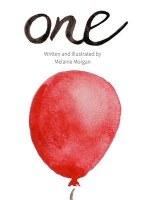 One: A Birthday Book by Morgan, Melanie
