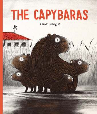 The Capybaras by Soderguit, Alfredo