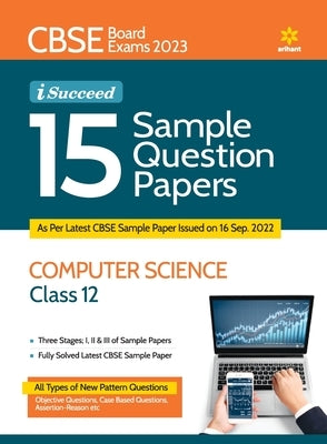 CBSE Board Exams 2023 I-Succeed 15 Sample Question Papers COMPUTER SCIENCE Class 12th by Pal, Sanjib