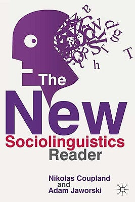 The New Sociolinguistics Reader by Coupland, Nikolas