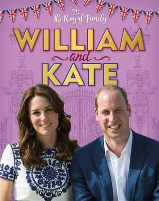 The Royal Family: William and Kate: The Duke and Duchess of Cambridge by Savery, Annabel