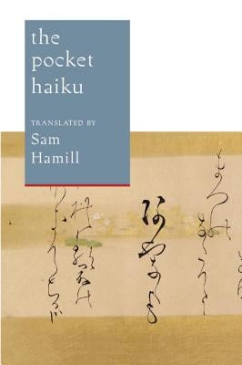 The Pocket Haiku by Hamill, Sam