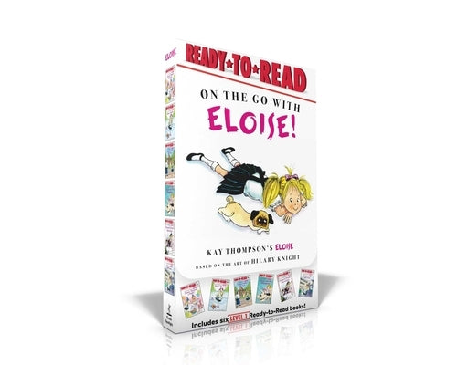 On the Go with Eloise! (Boxed Set): Eloise Throws a Party!; Eloise Skates!; Eloise Visits the Zoo; Eloise and the Dinosaurs; Eloise's Pirate Adventure by Thompson, Kay