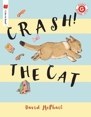 Crash! the Cat by McPhail, David