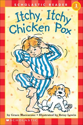Itchy, Itchy Chicken Pox by Maccarone, Grace