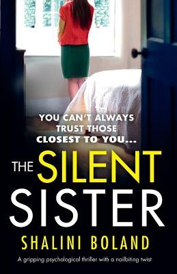 The Silent Sister: A gripping psychological thriller with a nailbiting twist by Boland, Shalini