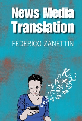 News Media Translation by Zanettin, Federico