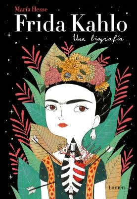 Frida Kahlo: Una Biografía / Frida Kahlo: A Biography by Hesse, Maria