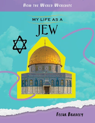 My Life as a Jew by Bradley, Fleur