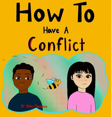 How To Have A Conflict by Chapman, Bella M.