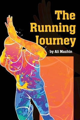 The Running Journey by Mazhin, Ali