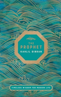 The Prophet by Gibran, Kahlil