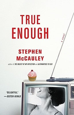 True Enough by McCauley, Stephen
