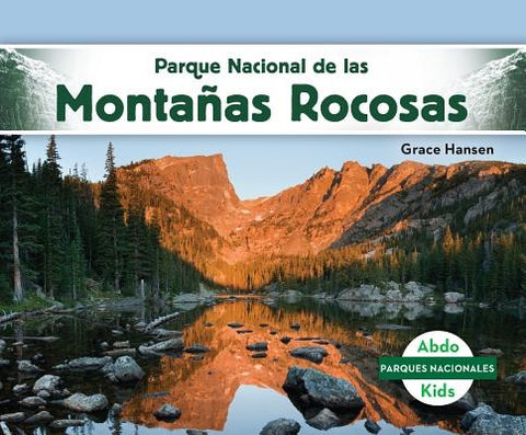 Parque Nacional de Las Montañas Rocosas (Rocky Mountain National Park) by Hansen, Grace