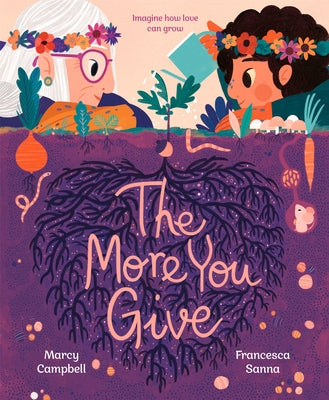 The More You Give by Campbell, Marcy