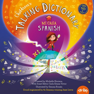 Ta-Da! Children's Talking Dictionary: Spanish: Mi Casa by Glorieux, Michelle