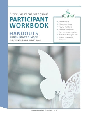 iCare Grief Support Group Participant Workbook by Cheldelin Fell, Lynda
