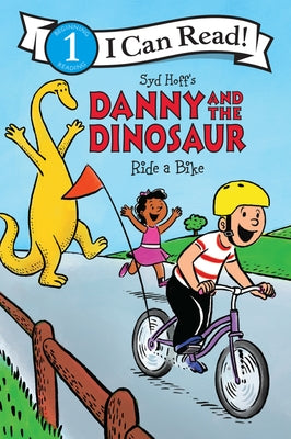 Danny and the Dinosaur Ride a Bike by Hoff, Syd