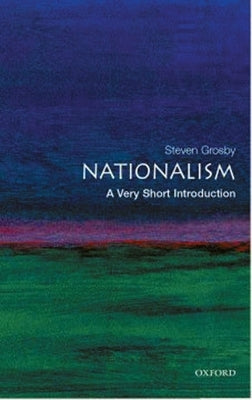 Nationalism: A Very Short Introduction by Grosby, Steven