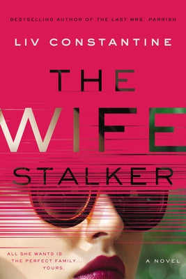 The Wife Stalker by Constantine, LIV