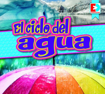 El Ciclo del Agua (the Water Cycle) by Koran, Maria