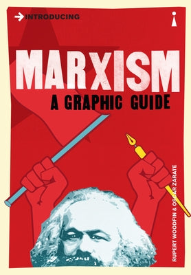 Introducing Marxism: A Graphic Guide by Woodfin, Rupert