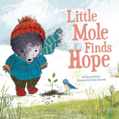 Little Mole Finds Hope by Nellist, Glenys