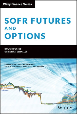 Sofr Futures and Options by Schaller, Christian