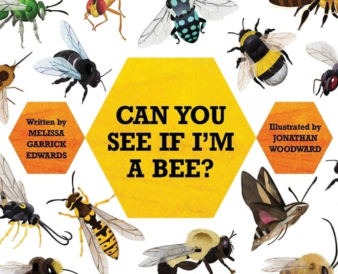 Can You See If I'm a Bee? by Edwards, Melissa Garrick