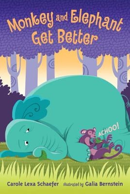Monkey and Elephant Get Better: Candlewick Sparks by Schaefer, Carole Lexa