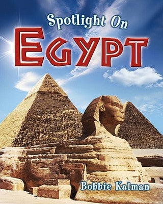 Spotlight on Egypt by Kalman, Bobbie