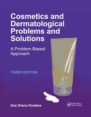Cosmetics and Dermatologic Problems and Solutions by Draelos, Zoe Diana