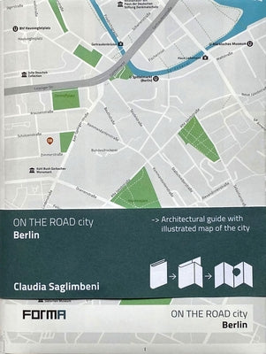 Berlin: On the Road Architecture Guides by Saglimbeni, Claudia