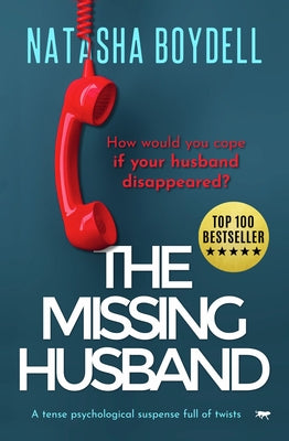 The Missing Husband: A Tense Psychological Suspense Full of Twists by Boydell, Natasha