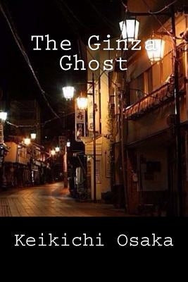 The Ginza Ghost: and other stories by Wong, Ho-Ling