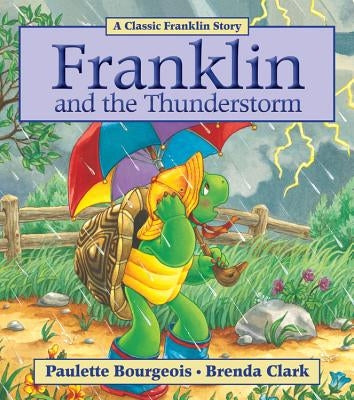 Franklin and the Thunderstorm by Bourgeois, Paulette