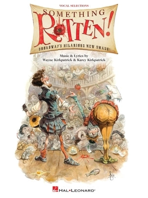 Something Rotten!: Vocal Selections by Kirkpatrick, Wayne