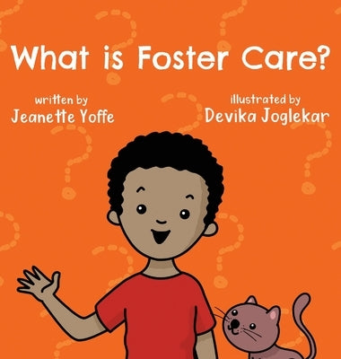 What is Foster Care? For Kids by Yoffe, Jeanette