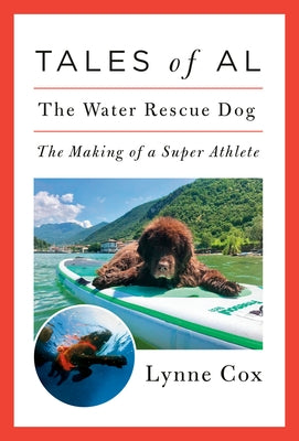 Tales of Al: The Water Rescue Dog by Cox, Lynne