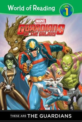 Guardians of the Galaxy: These Are the Guardians by Wong, Clarissa