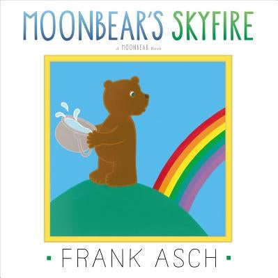 Moonbear's Skyfire by Asch, Frank