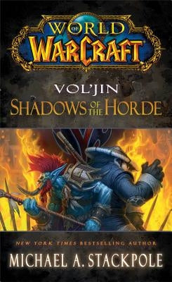 Vol'jin: Shadows of the Horde by Stackpole, Michael A.