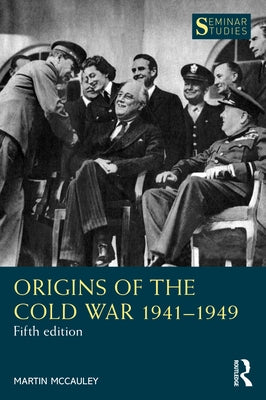 Origins of the Cold War 1941-1949 by McCauley, Martin