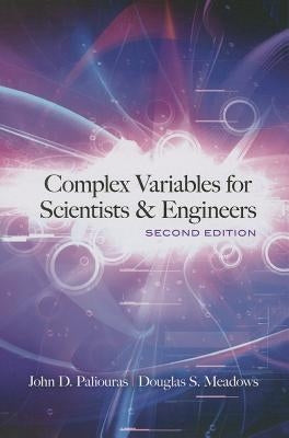 Complex Variables for Scientists and Engineers by Paliouras, John D.