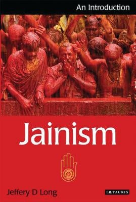Jainism: An Introduction by Long, Jeffery D.