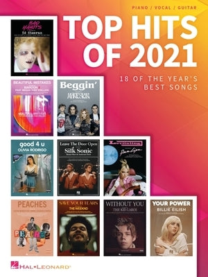 Top Hits of 2021: 18 of the Year's Best Songs Arranged for Piano/Vocal/Guitar by Hal Leonard Publishing Corporation