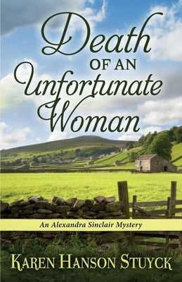 Death of an Unfortunate Woman: An Alexandra Sinclair Mystery by Stuyck, Karen Hanson